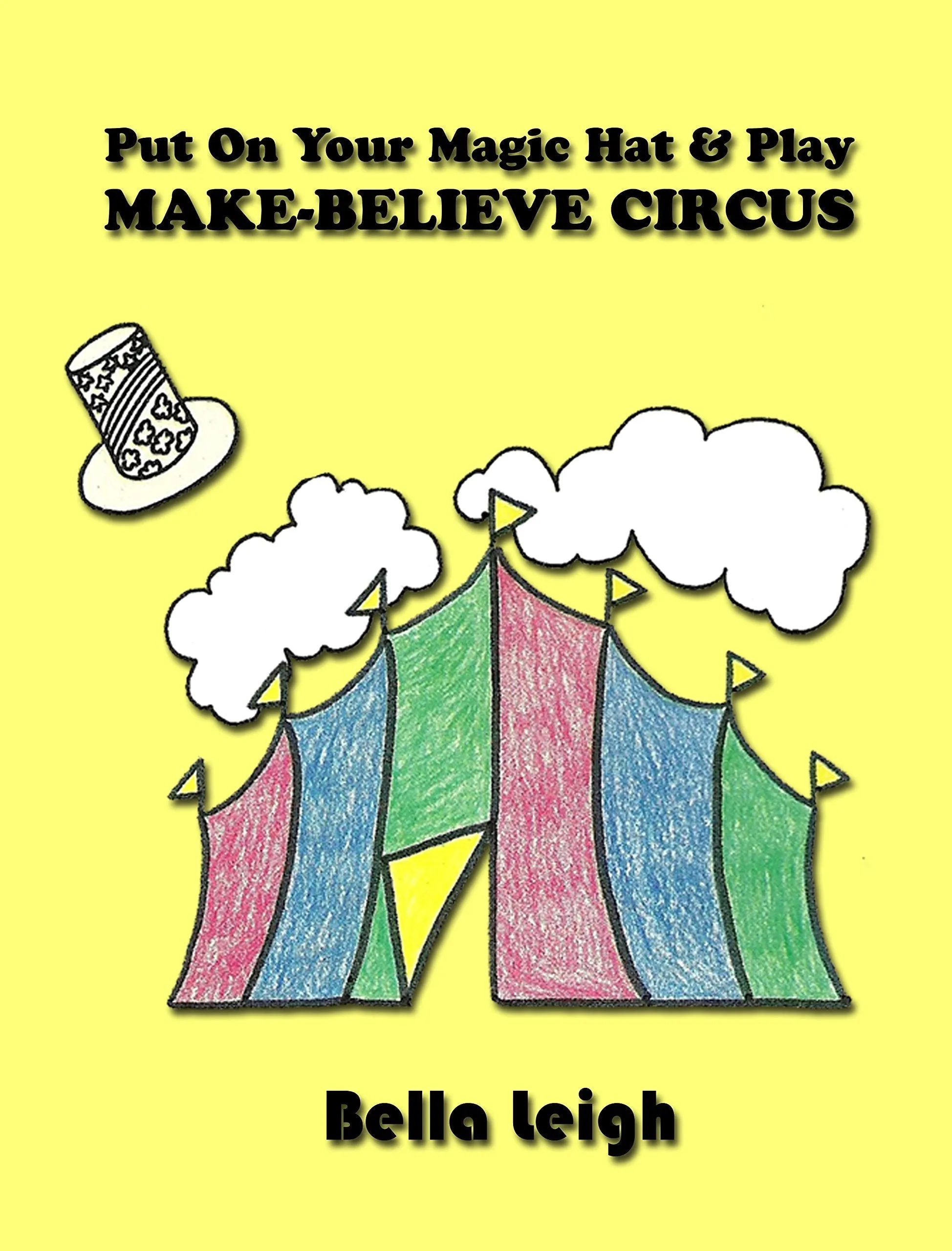 Put On Your Magic Hat & Play Make-Believe Circus
